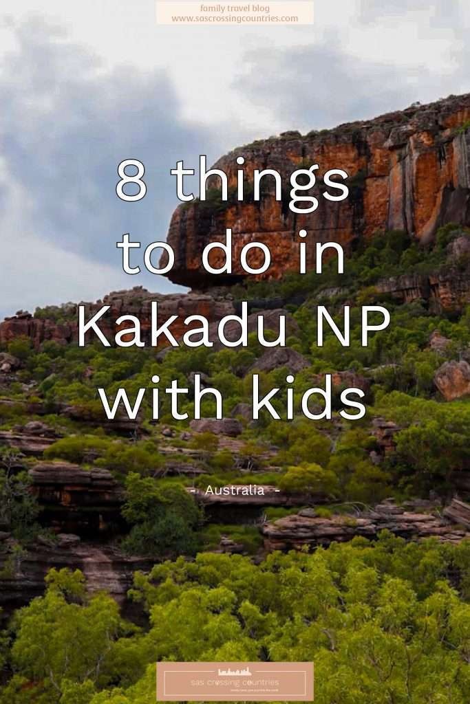 8 things to do in Kakadu NP with kids - blog post
