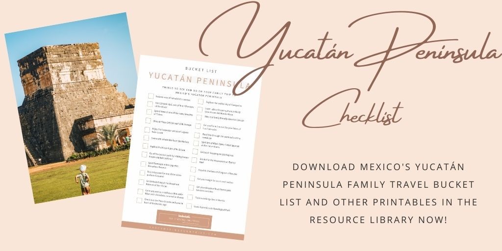 Download my FREE printable Yucatan bucket list