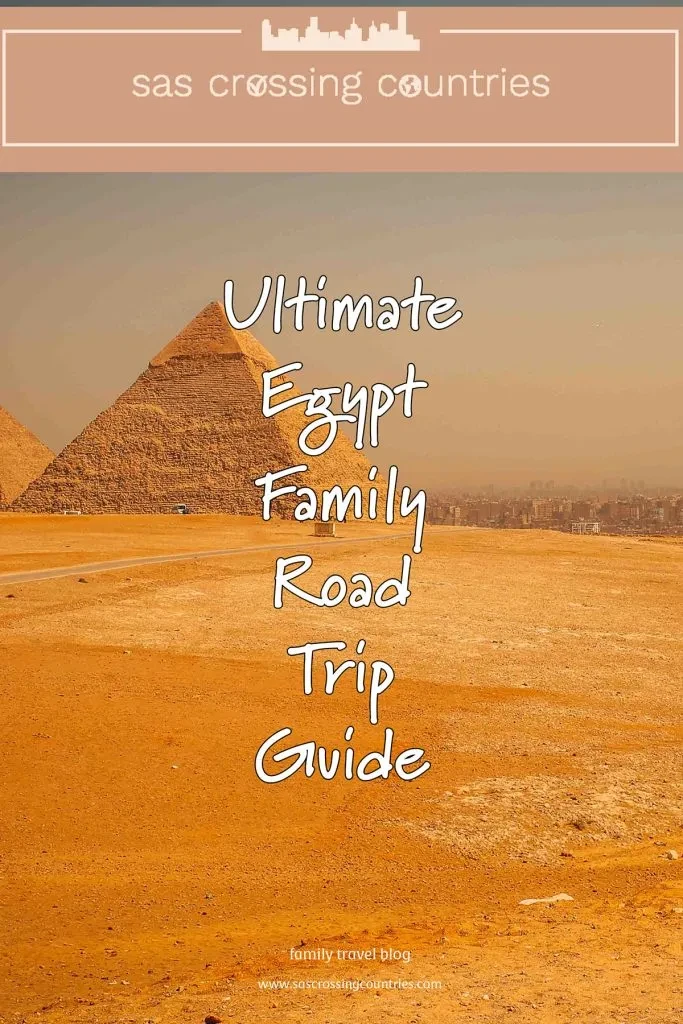 Ultimate Egypt Family Road Trip Guide - blog post